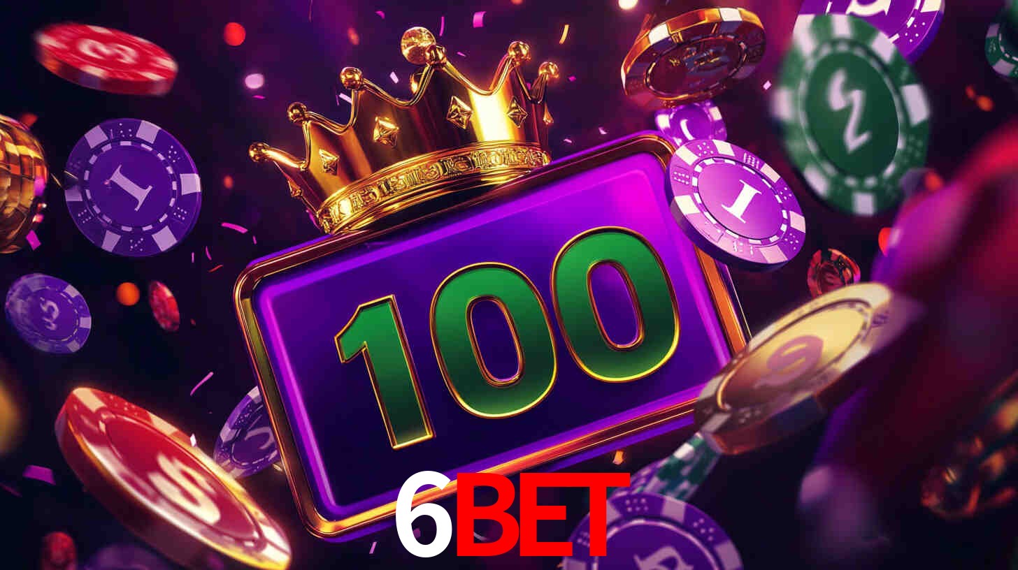 Explore as vantagens do 6BET: serviço profissional e confiabilidade